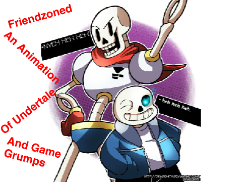 Undertale: Friendzoned (Animation)