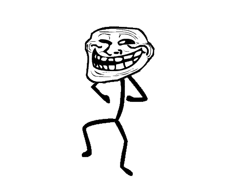 *Insert troll face here.* 