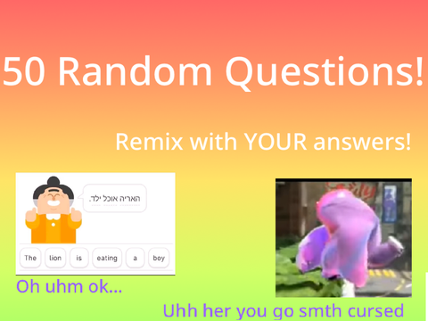 50 Random Questions, Remix! remix remix