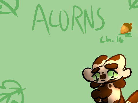 Acorns Ch. 16