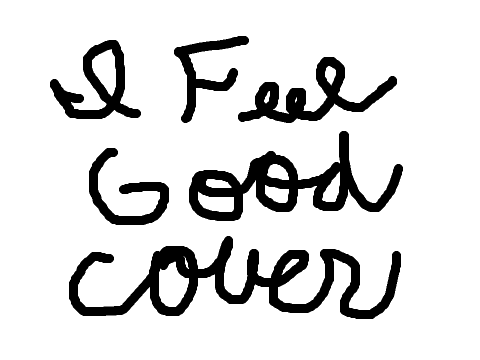 I Feel Good Cover