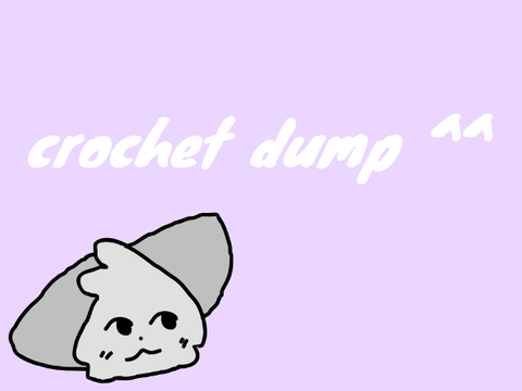 crochet dump ^^