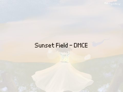 Sunset Field || Dmce