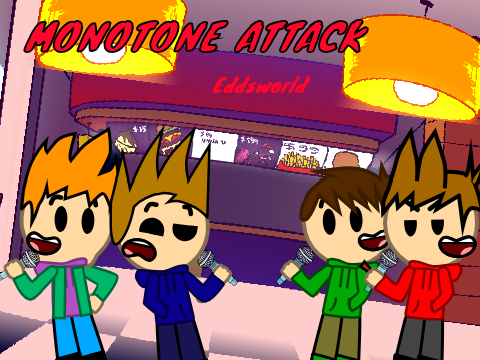 Monotone Attack (Eddsworld)