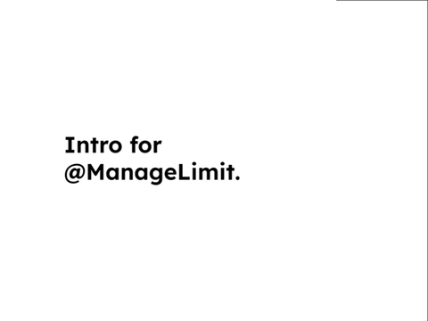 Intro for @ManageLimit