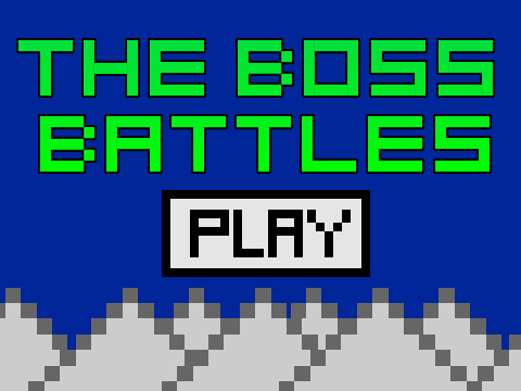 The Boss Battles