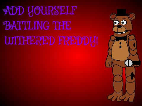 Add Yourself Battling the Withered Freddy! remix