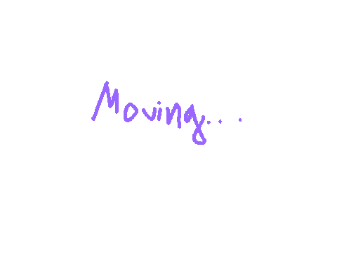 Moving...
