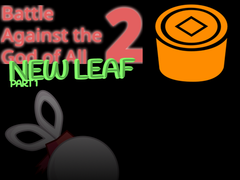 BATGOA: NEW LEAF Part 1: (5)