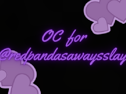 OC for @redpandasawaysslay