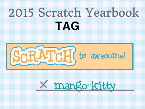 2015 Scratch Yearbook! | Mango Edition