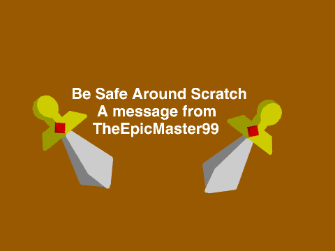 Be Safe Around Scratch