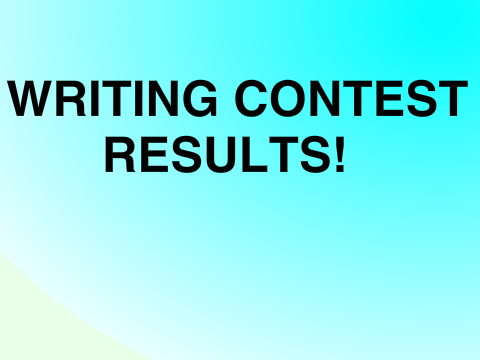 Writing Contest results!