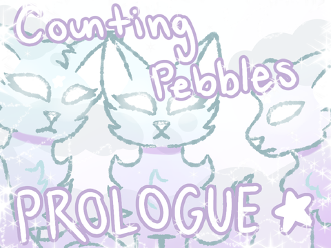 Counting Pebbles / PROLOGUE ༄
