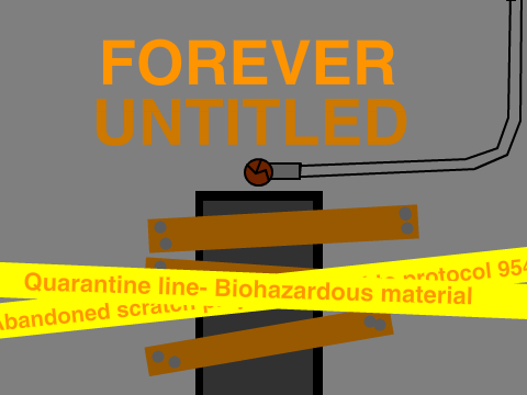 Forever Untitled (InDev) V 0.0.0