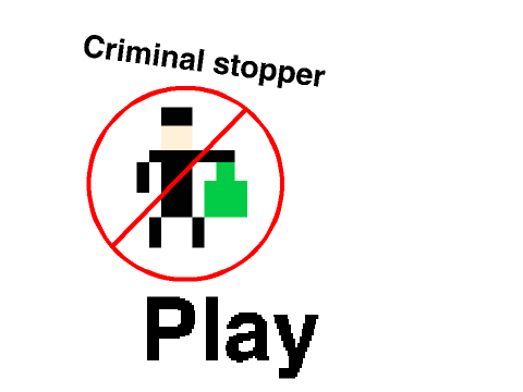 Criminal stopper