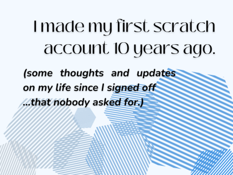 i've been on scratch for 10 years!