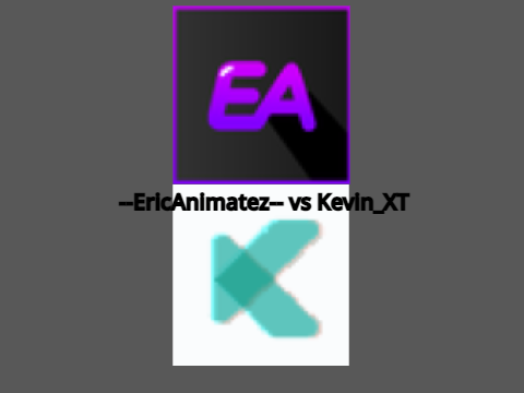 --EricAnimatez-- vs Kevin_XT