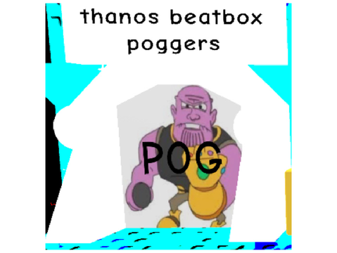thanos beatbox poggers