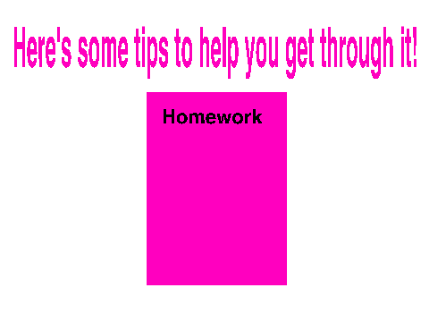 How to get through any homework!