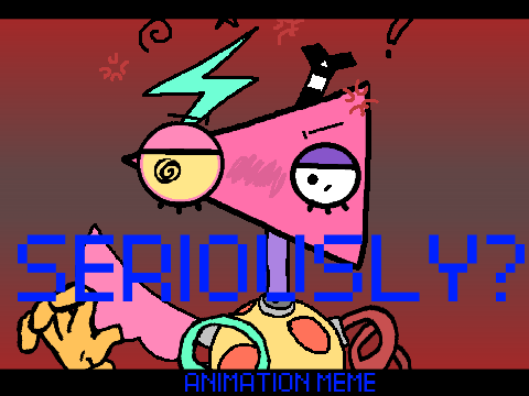 SERIOUSLY?!| Meme Remix | FT. Zooble