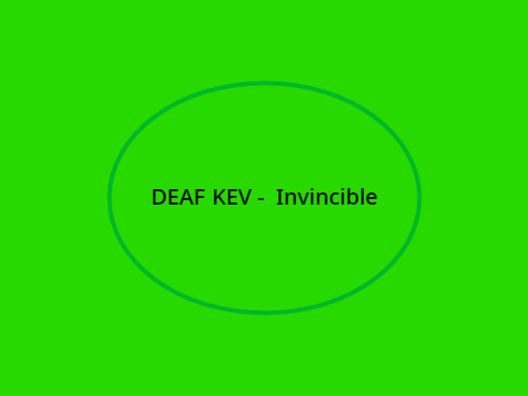 DEAF KEV -  Invincible