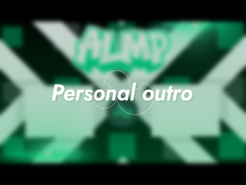 Personal outro