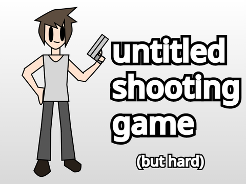 untitled shooting game but hard