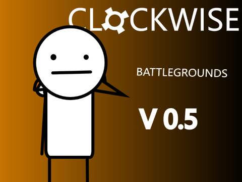 Clockwise battlegrounds V 0.5