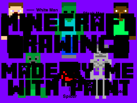 Minecraft Drawings Made From Paint remix