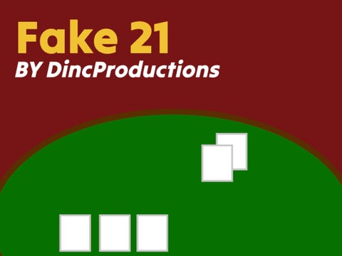 Fake 21 By DincProductions