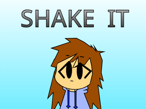SHAKE IT! COLAB WITH @ABYSMAL_Xx.