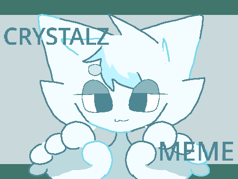 CRYSTALZ MEME