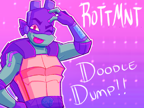 ROTTMNT Doodle Dump! ⭒˚｡⋆