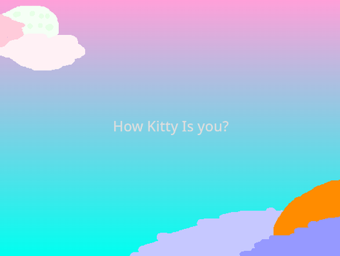 How Kitty Is You?