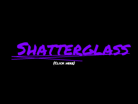 Shatterglass: AUDITIONS-(Open) remix