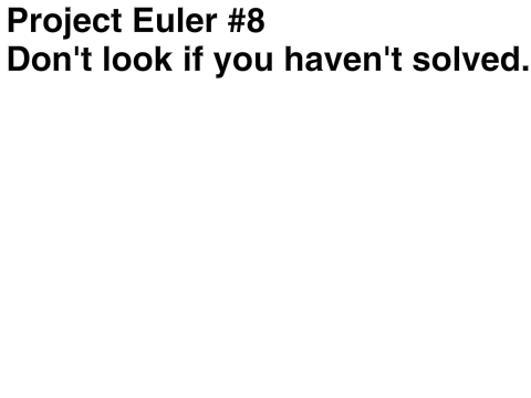 Project Euler #8