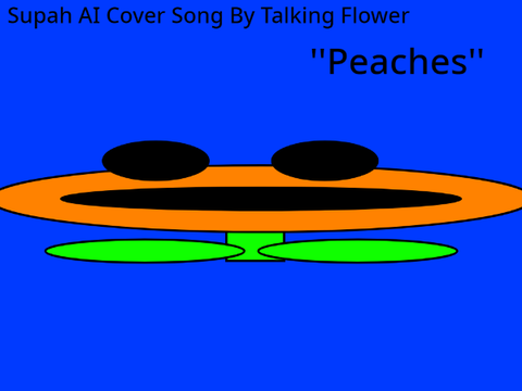 Talking Flower Sing ''Peaches''