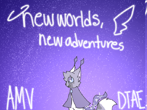 New Worlds, New Adventures AMV DTAE