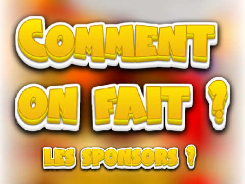 [CLOSED] Comment Marche les Sponsors ?