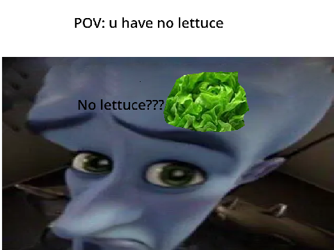get some lettuce
