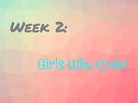 ❤Girls Who Code! | Week 2 | -FireAndIceVlogs-❤