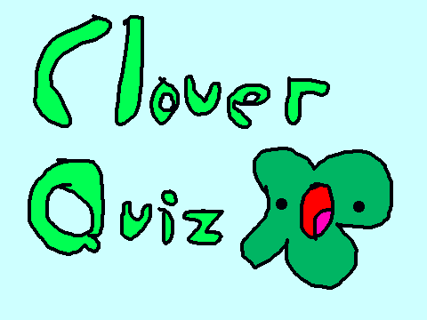 Teh Clover Quiz Meme!