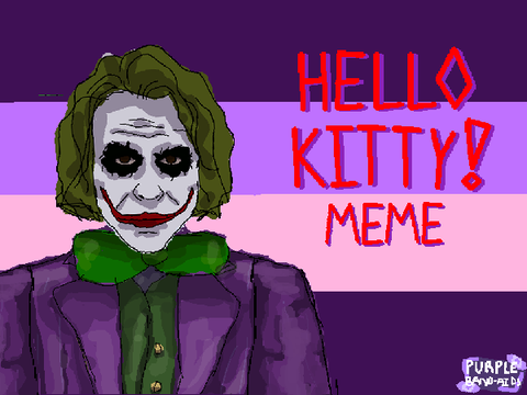 ʜᴇʟʟᴏ ᴋɪᴛᴛʏ | MEME | FT. The Joker