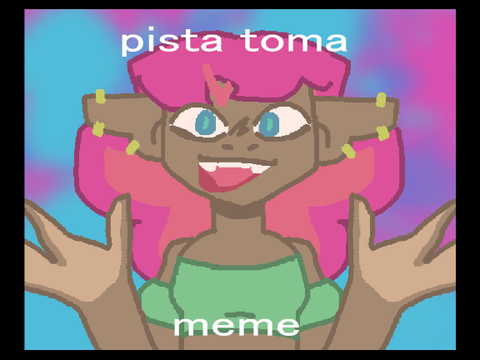 pista toma . meme