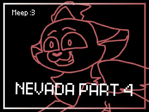 ~NEVADA | Part 4~