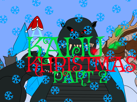 A Kaiju Khristmas: Part 2