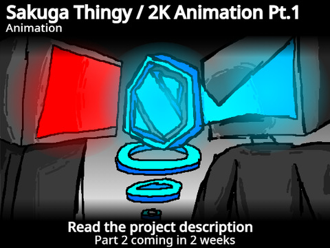 Sakuga Thingy / 2K special - Animation