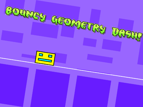 Bouncy Geometry Dash!