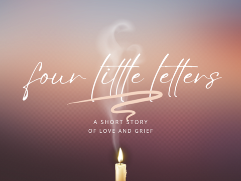 four little letters | a short(ish) story